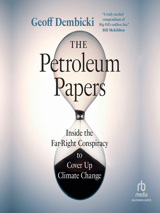 Title details for The Petroleum Papers by Geoff Dembicki - Available